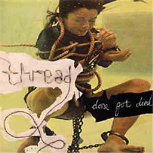 Thread  - Done Got Died