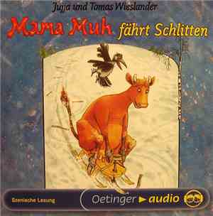 Tomas Wieslander Und Jujja Wieslander - Mama Muh Fährt Schlitten