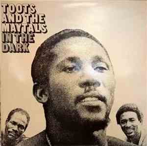 Toots & The Maytals - In The Dark