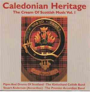 Various - Caledonian Heritage - The Cream Of Scottish Music Vol. 1
