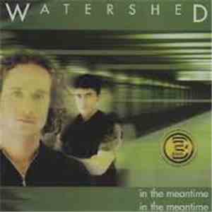 Watershed - In The Meantime
