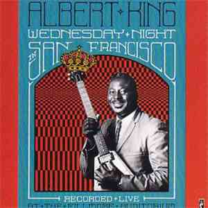 Albert King - Wednesday Night In San Francisco