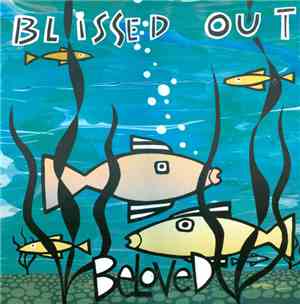 Beloved - Blissed Out