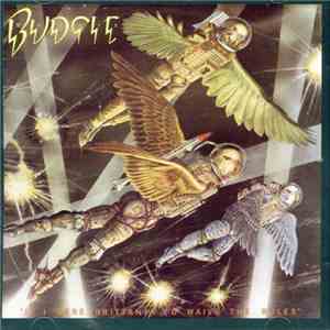 Budgie - If I Were Brittania I'd Waive The Rules
