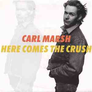 Carl Marsh - Here Comes The Crush
