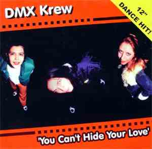 DMX Krew - You Can't Hide Your Love
