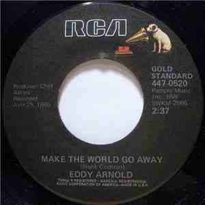 Eddy Arnold - Make The World Go Away / I Want To Go With You