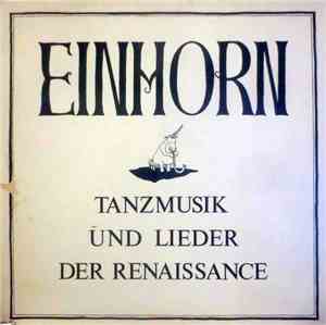 Einhorn - Tanzmusik Und Lieder Der Renaissance