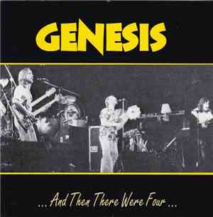 Genesis - ...And Then There Were Four...