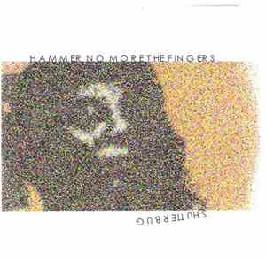 Hammer No More The Fingers - Shutterbug