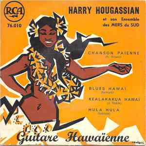 Harry Hougassian Et Son Ensemble Des Mers Du Sud - Guitare Hawaïenne