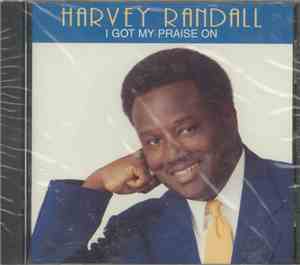 Harvey Randall - I Got My Praise On