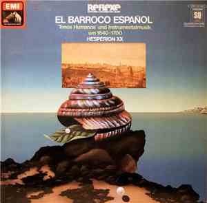 Hespèrion XX - El Barroco Español ('Tonos Humanos' Und Instrumentalmusik Um ...