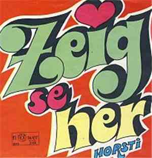Horsti - Zeig Se Her