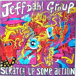 Jeff Dahl Group - Scratch Up Some Action