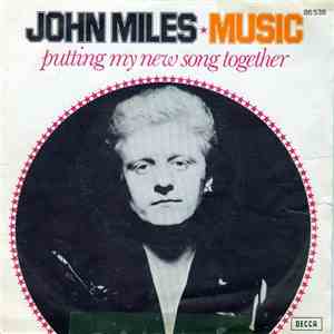 John Miles - Music / Putting My New Song Together
