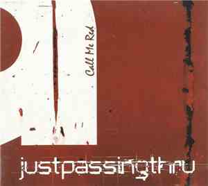 Just Passing Thru - Call Me Red