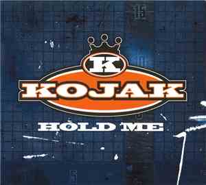 Kojak - Hold Me