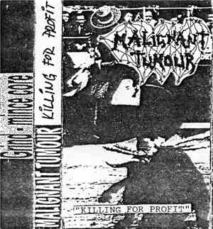 Malignant Tumour - Killing For Profit