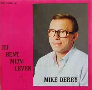 Mike Derry - Jij Bent Mijn Leven