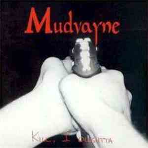 Mudvayne - Kill, I Oughtta