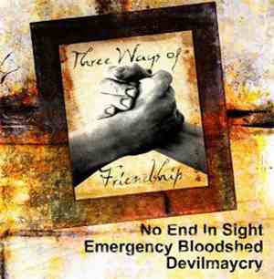No End In Sight, Emergency Bloodshed, Devilmaycry - Three Ways Of Friendshi ...