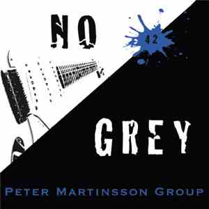 Peter Martinsson Group - No Grey