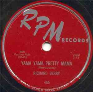 Richard Berry - Yama Yama Pretty Mama / Angel Of My Life
