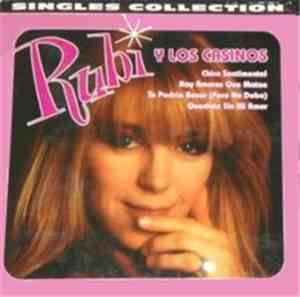 Rubi Y Los Casinos - Singles Collection