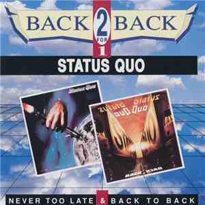 Status Quo - Never Too Late & Back To Back