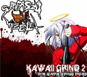 Szarfaszú Vizelet - Kawaii Grind 2 - The Dark Grind Rises