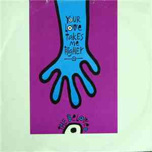 The Beloved - Your Love Takes Me Higher