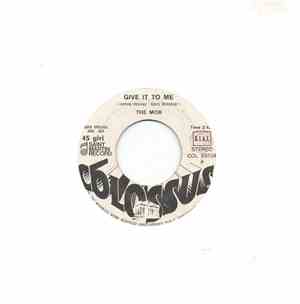 The Mob  - Give It To Me / I'd Like To See More Of You