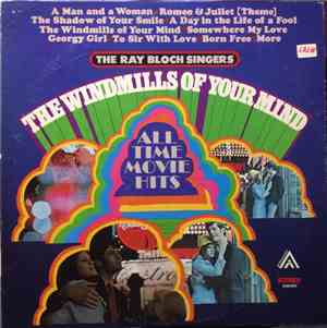 The Ray Bloch Singers - The Windmills Of Your Mind All Time Movie Hits