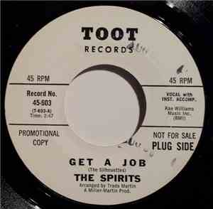 The Spirits  - Get A Job