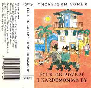 Thorbjørn Egner - Folk Og Røvere I Kardemomme By