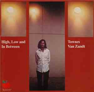 Townes Van Zandt - High, Low And In Between