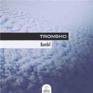 Tronsho - Bambil