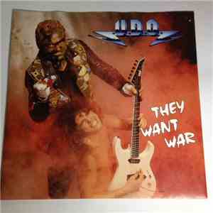 U.D.O.  - They Want War