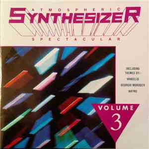 Unknown Artist - Atmospheric Synthesizer Spectacular - Vol. 3
