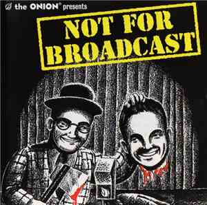 Various - The Onion Presents: Not For Broadcast