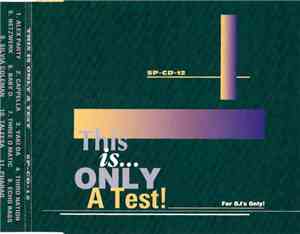 Various - This Is Only A Test!