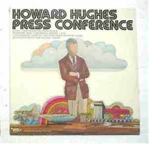 Wayne Thomis - Howard Hughes Press Conference
