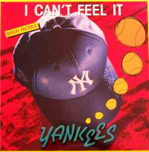 Yankees - I Can't Feel It
