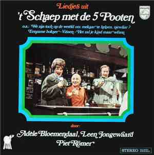 Adèle Bloemendaal, Leen Jongewaard, Piet Römer - Liedjes Uit 't Schaep Met  ...