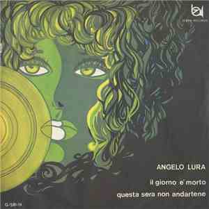 Angelo Lura - Il Giorno È Morto / Questa Sera Non Andartene