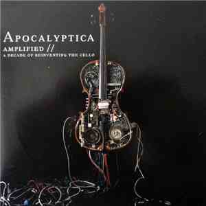 Apocalyptica - Amplified - A Decade Of Reinventing The Cello