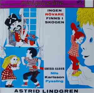 Astrid Lindgren - Ingen Rövare Finns I Skogen / Nils Karlsson Pyssling