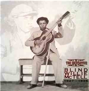 Blind Willie McTell - The Definitive Blind Willie McTell 1927-1935