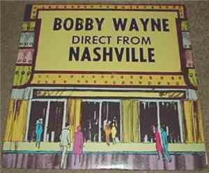 Bobby Wayne - Direct From Nashville